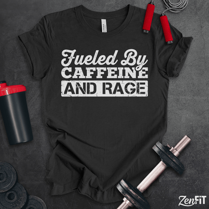 Fueled By Caffeine And Rage T-Shirt
