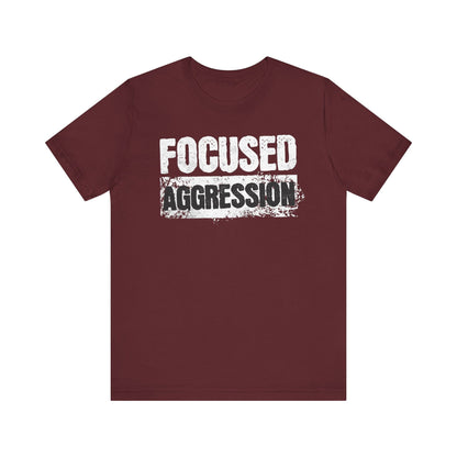Focused Aggression T-Shirt