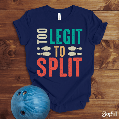 Too Legit To Split Bowling T-Shirt
