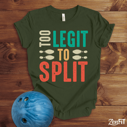 Too Legit To Split Bowling T-Shirt