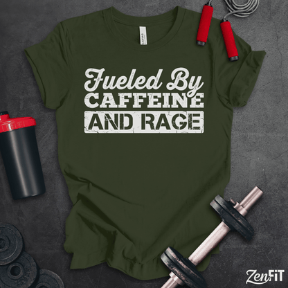 Fueled By Caffeine And Rage T-Shirt