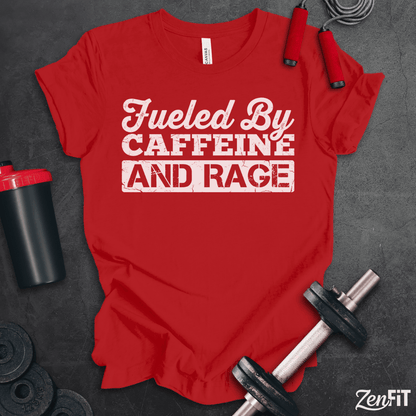 Fueled By Caffeine And Rage T-Shirt