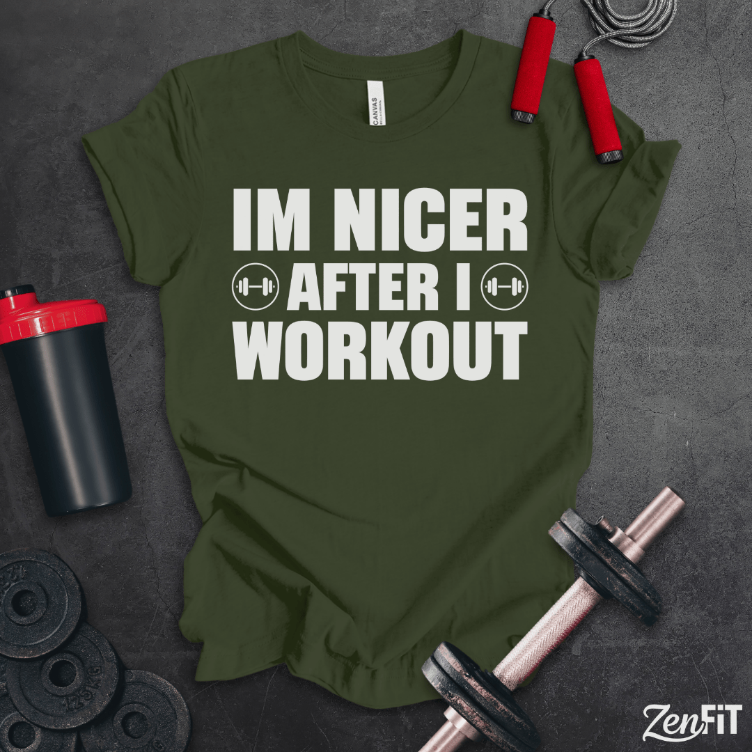Im Nicer After I Workout T-Shirt