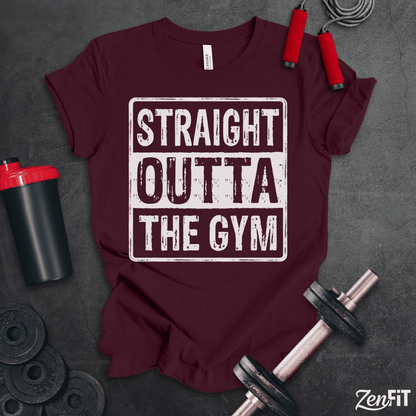 Straight Outta The Gym T-Shirt