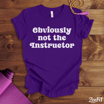 Obviously Not The Instructor T-Shirt