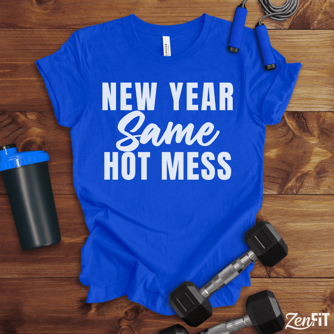 New Year Same Hot Mess T-Shirt