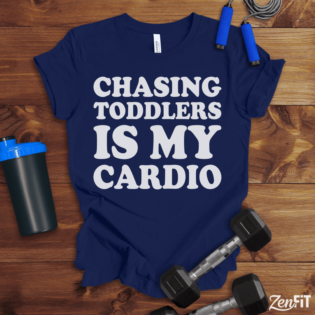 Chasing Toddlers Is My Cardio T-Shirt