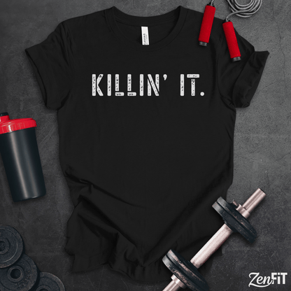 Killin' It T-Shirt
