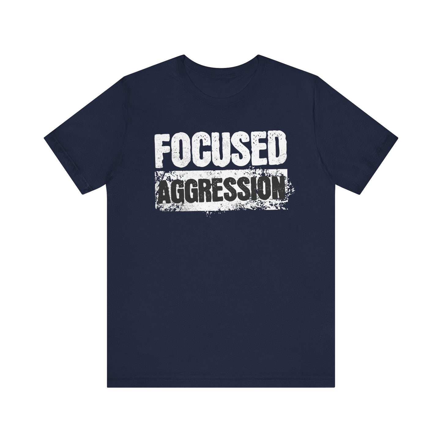 Focused Aggression T-Shirt