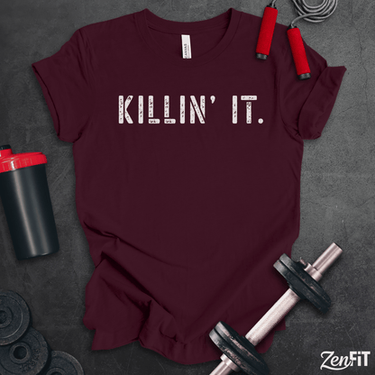 Killin' It T-Shirt