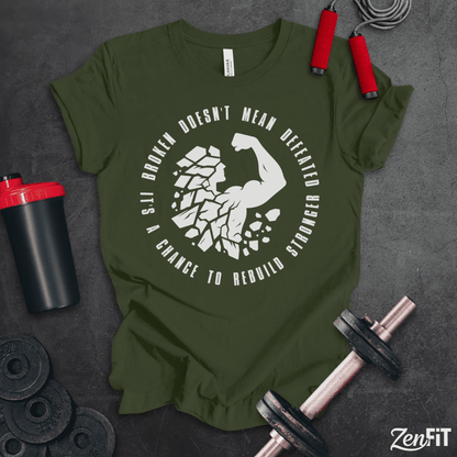 Broken Doesn't Mean Defeated T-Shirt