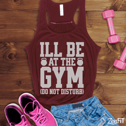 I'll Be At The Gym Tank Top