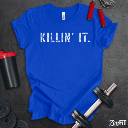 Killin' It T-Shirt