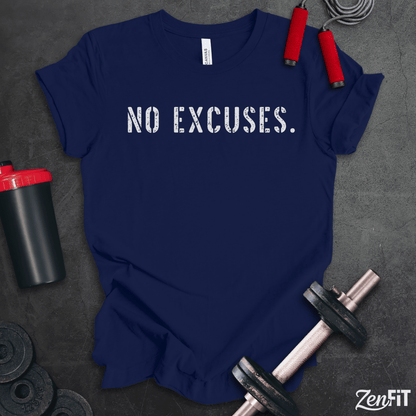 No Excuses T-Shirt