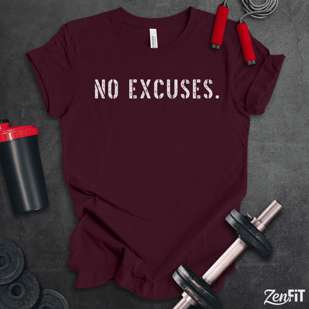 No Excuses T-Shirt