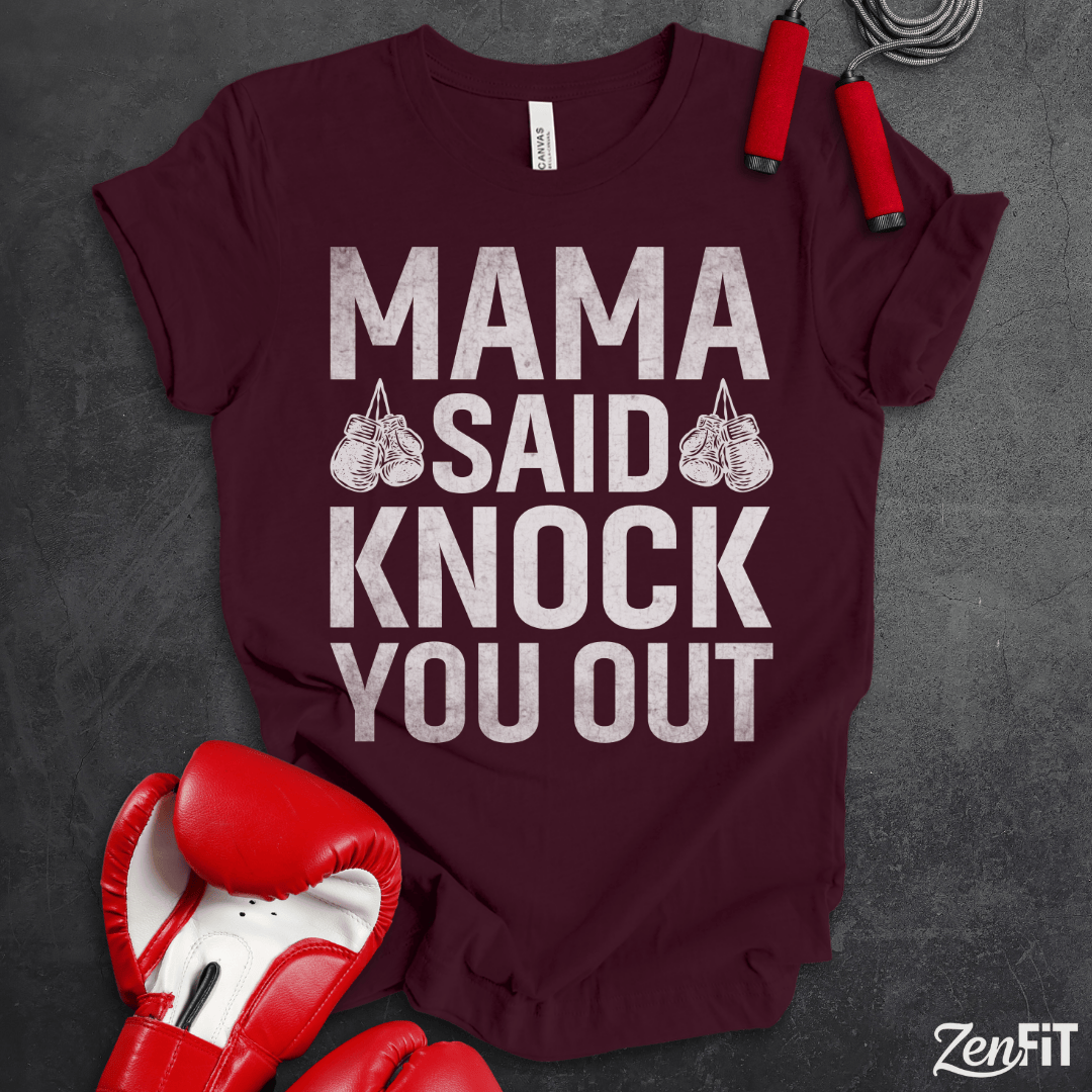 Mama Said Knock You Out T-Shirt