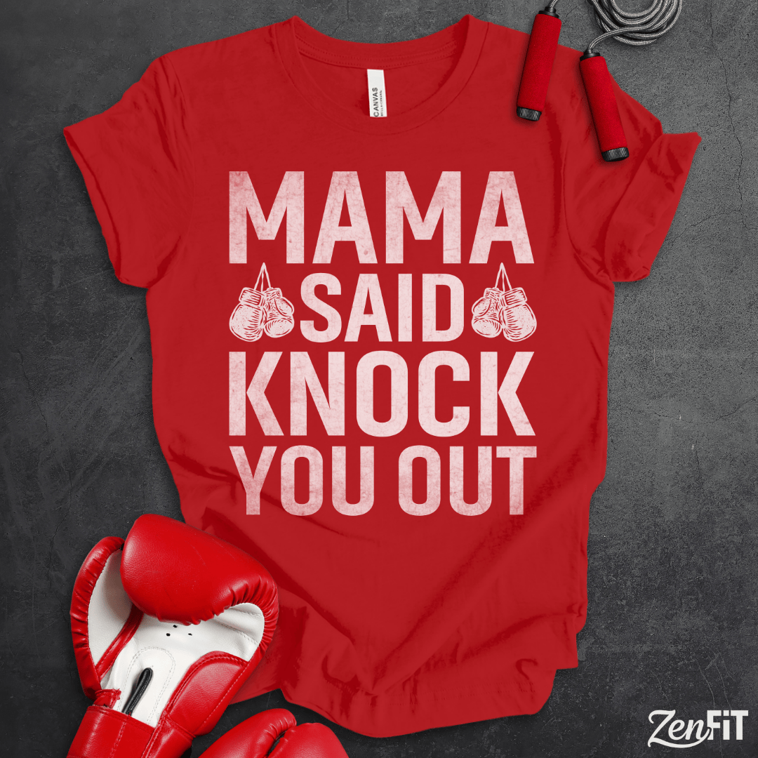 Mama Said Knock You Out T-Shirt