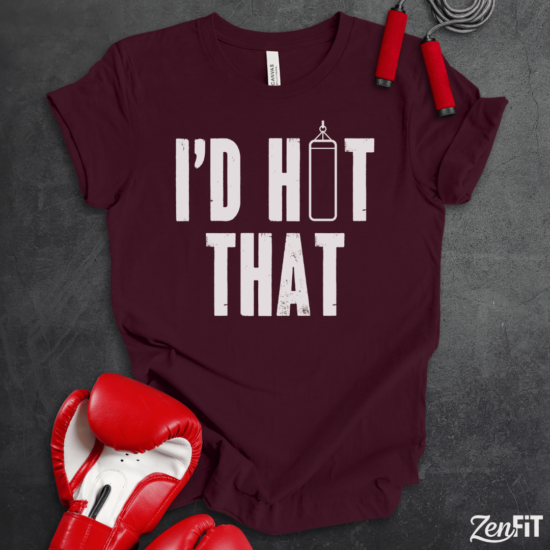 I'd Hit That Boxing T-Shirt