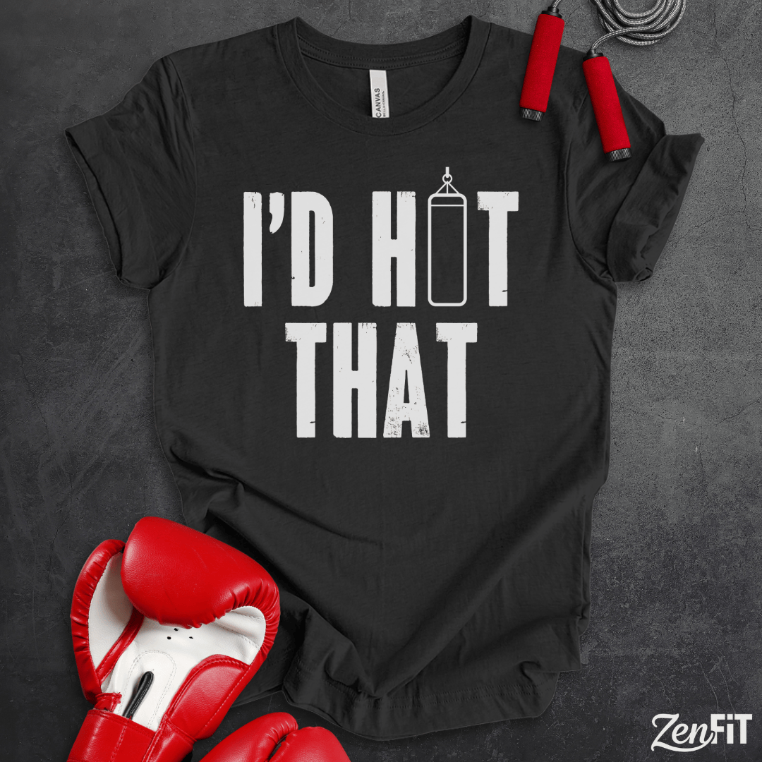 I'd Hit That Boxing T-Shirt