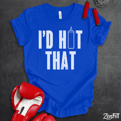 I'd Hit That Boxing T-Shirt