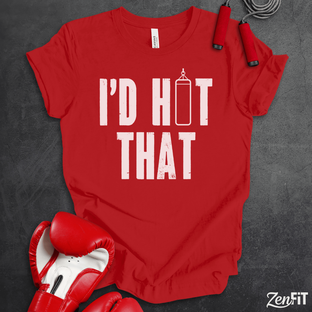I'd Hit That Boxing T-Shirt