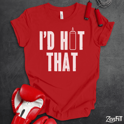 I'd Hit That Boxing T-Shirt