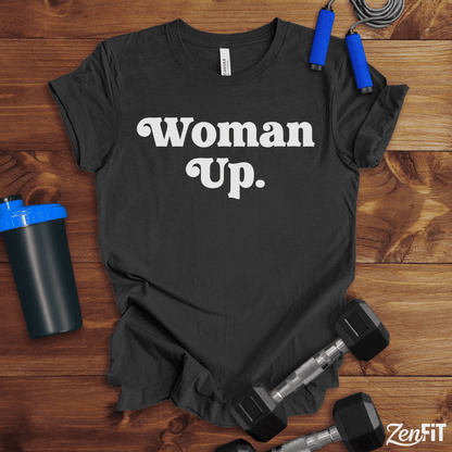 Woman Up T-Shirt