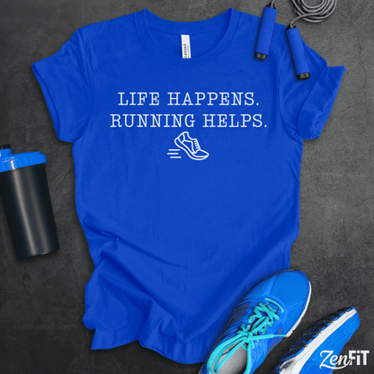 Life Happens Running Helps T-Shirt