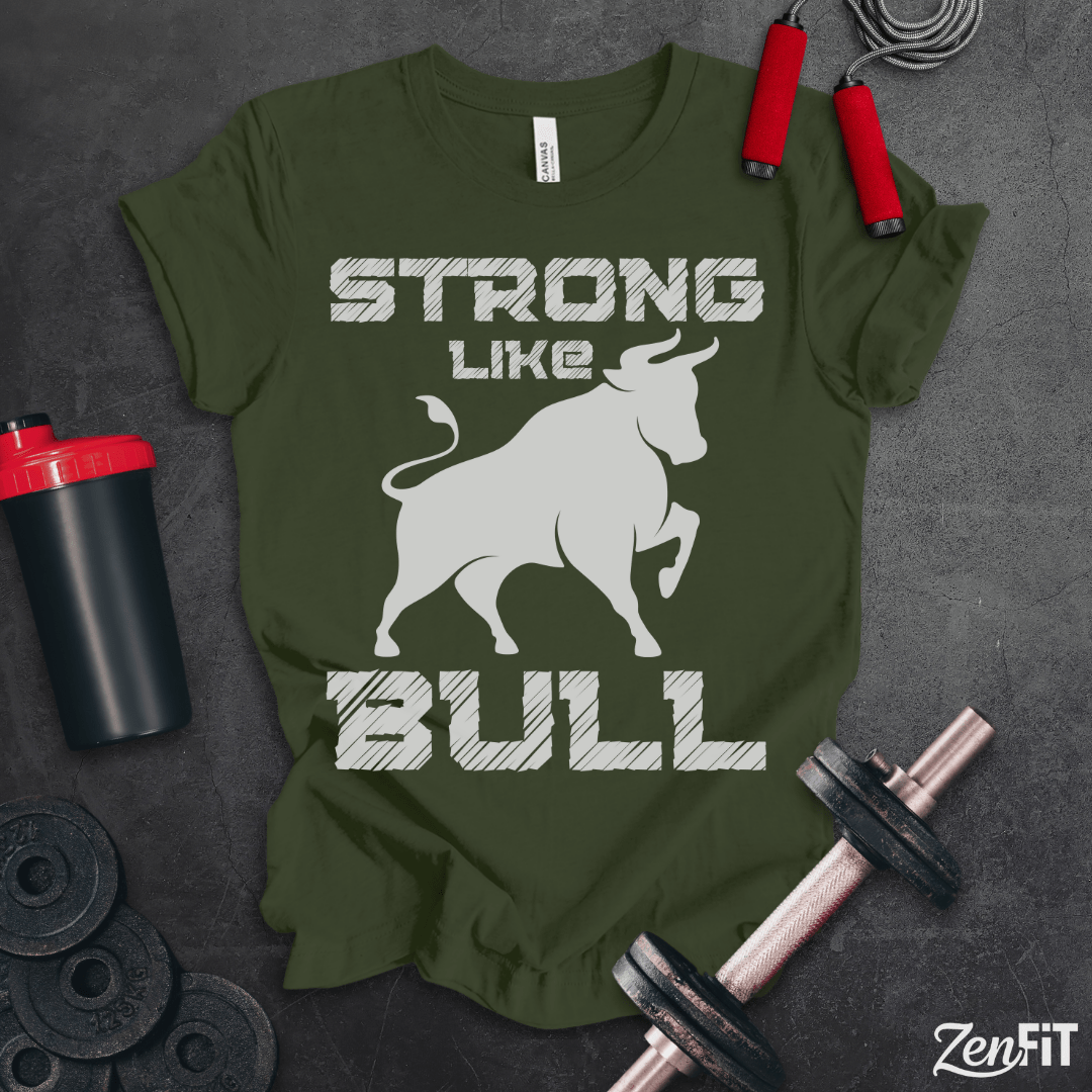 Strong Like Bull T-Shirt