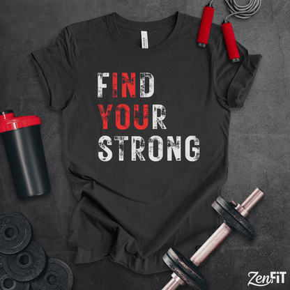Find Your Strong T-Shirt