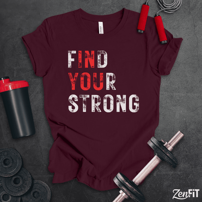 Find Your Strong T-Shirt