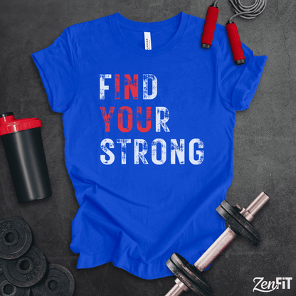 Find Your Strong T-Shirt