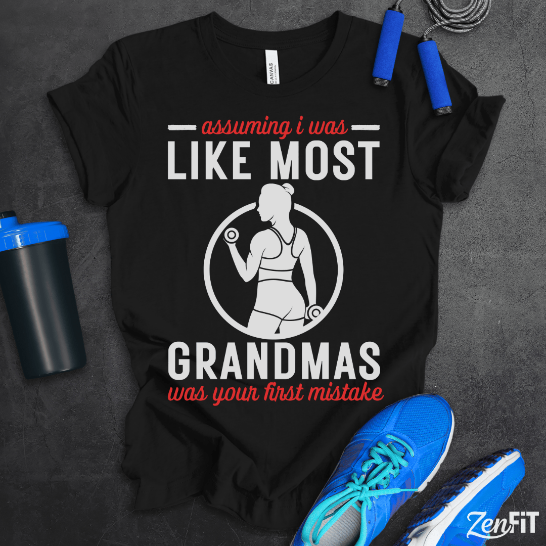 Like Most Grandmas T-Shirt