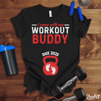 I Came With My Workout Buddy T-Shirt