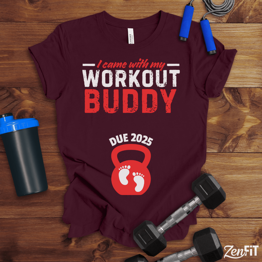 I Came With My Workout Buddy T-Shirt