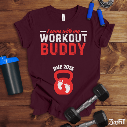 I Came With My Workout Buddy T-Shirt