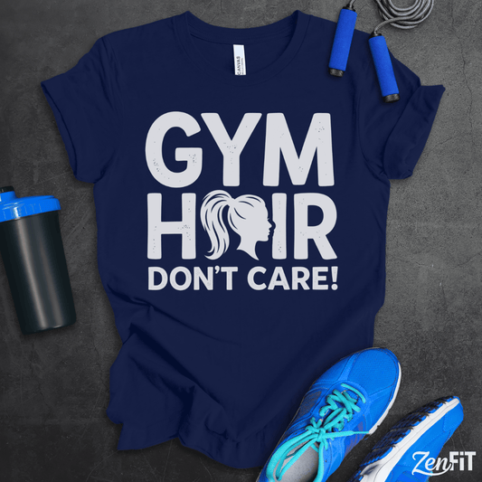 Gym Hair Don't Care T-Shirt
