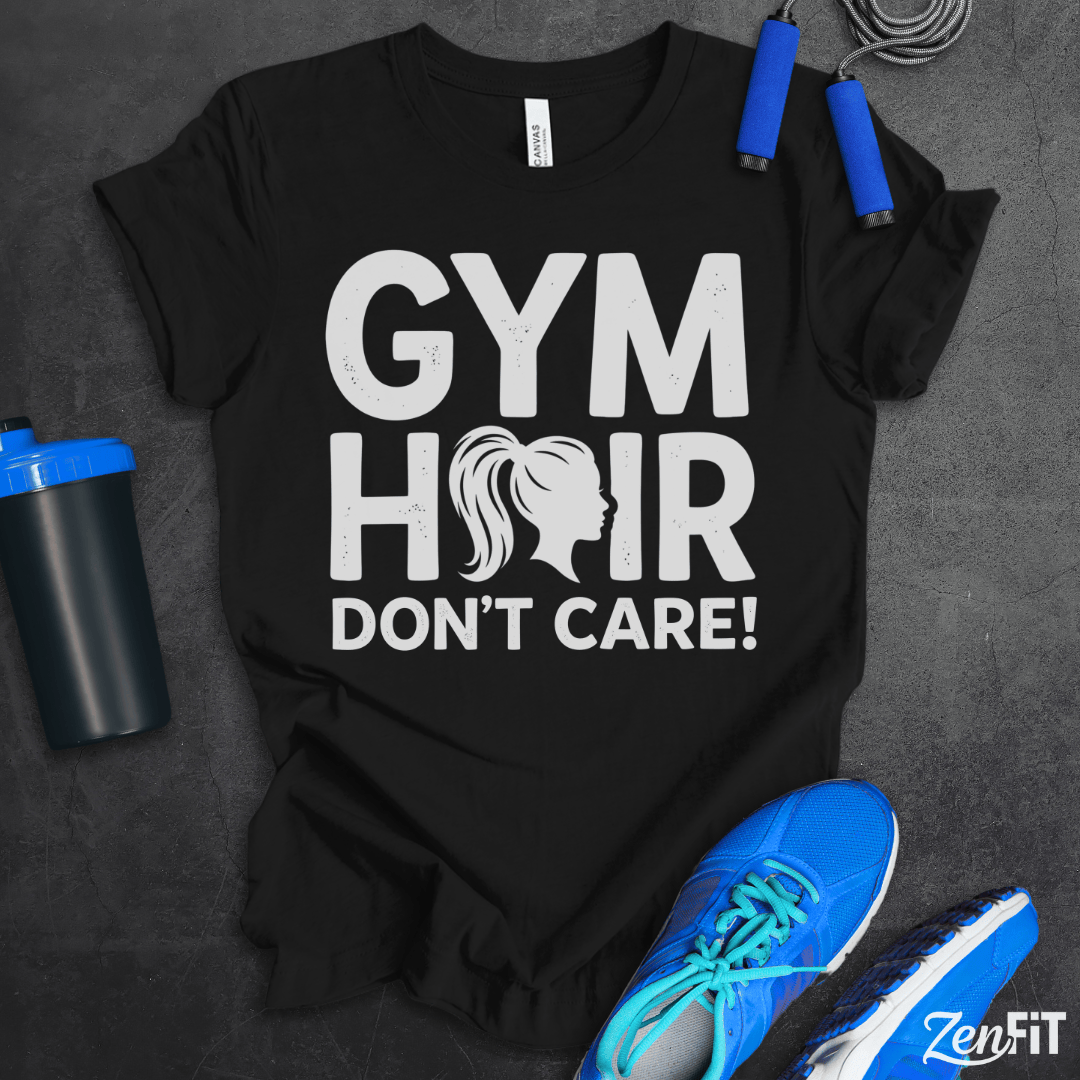 Gym Hair Don't Care T-Shirt