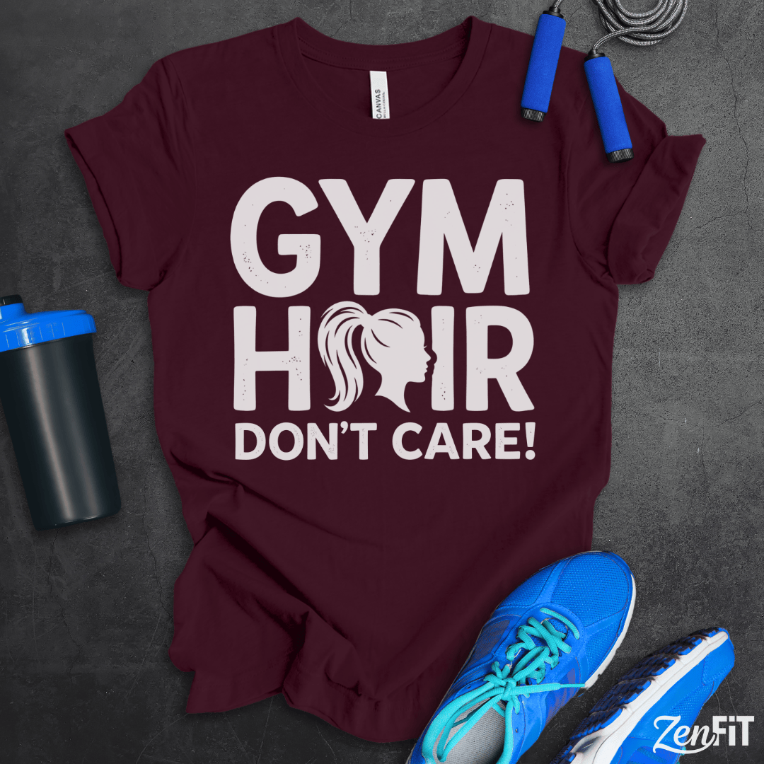 Gym Hair Don't Care T-Shirt