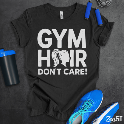 Gym Hair Don't Care T-Shirt
