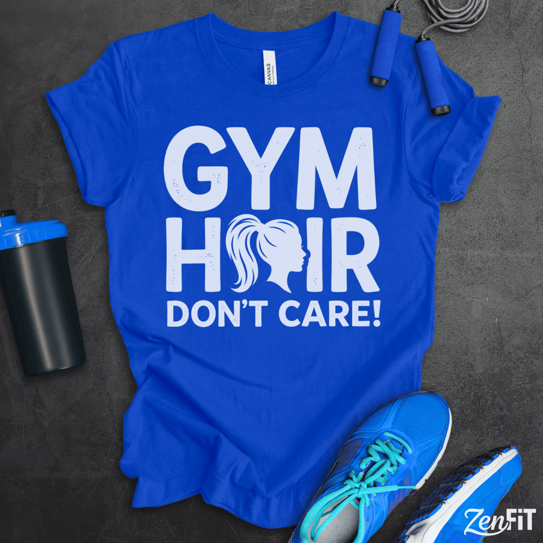 Gym Hair Don't Care T-Shirt