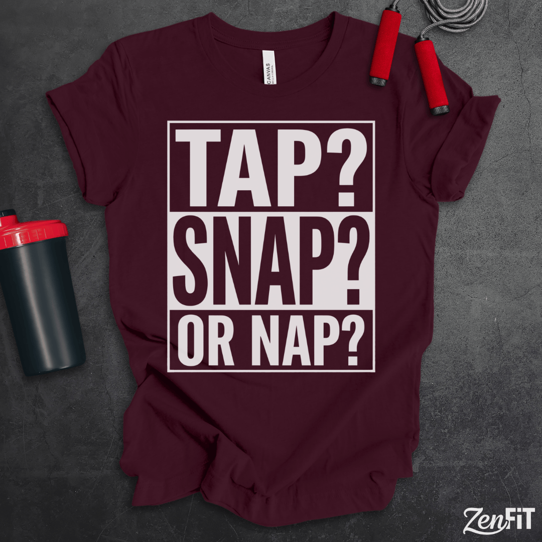 Tap Snap Or Nap Jiujitsu T-Shirt