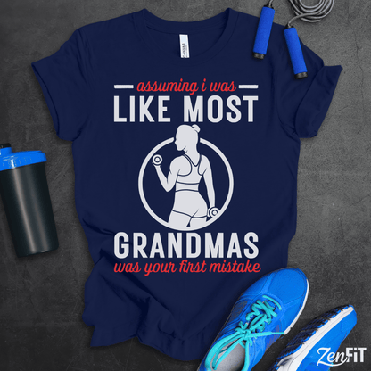 Like Most Grandmas T-Shirt